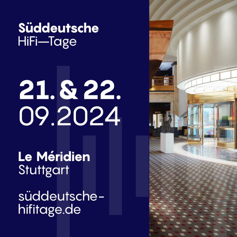 Besuchen Sie uns auf den Süddeutschen HiFi-Tagen am 21. + 22.09.2024 in Stuttgart! Süddeutsche HiFi-Tage