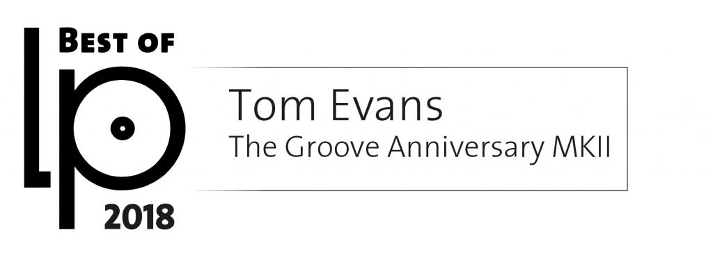 BEST OF LP 2018, TOM EVANS THE GROOVE ANNIVERSARY MK 2 BEST OF LP 2018, TOM EVANS THE GROOVE ANNIVERSARY MK2