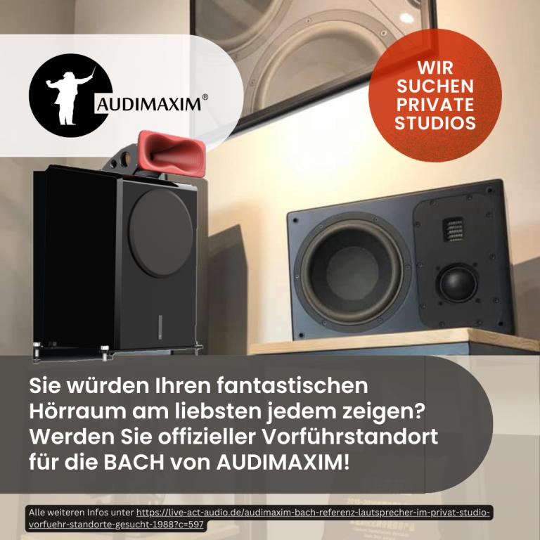 AUDIMAXIM BACH - Referenz Lautsprecher im Privat-Studio! Vorführ-Standorte gesucht! 